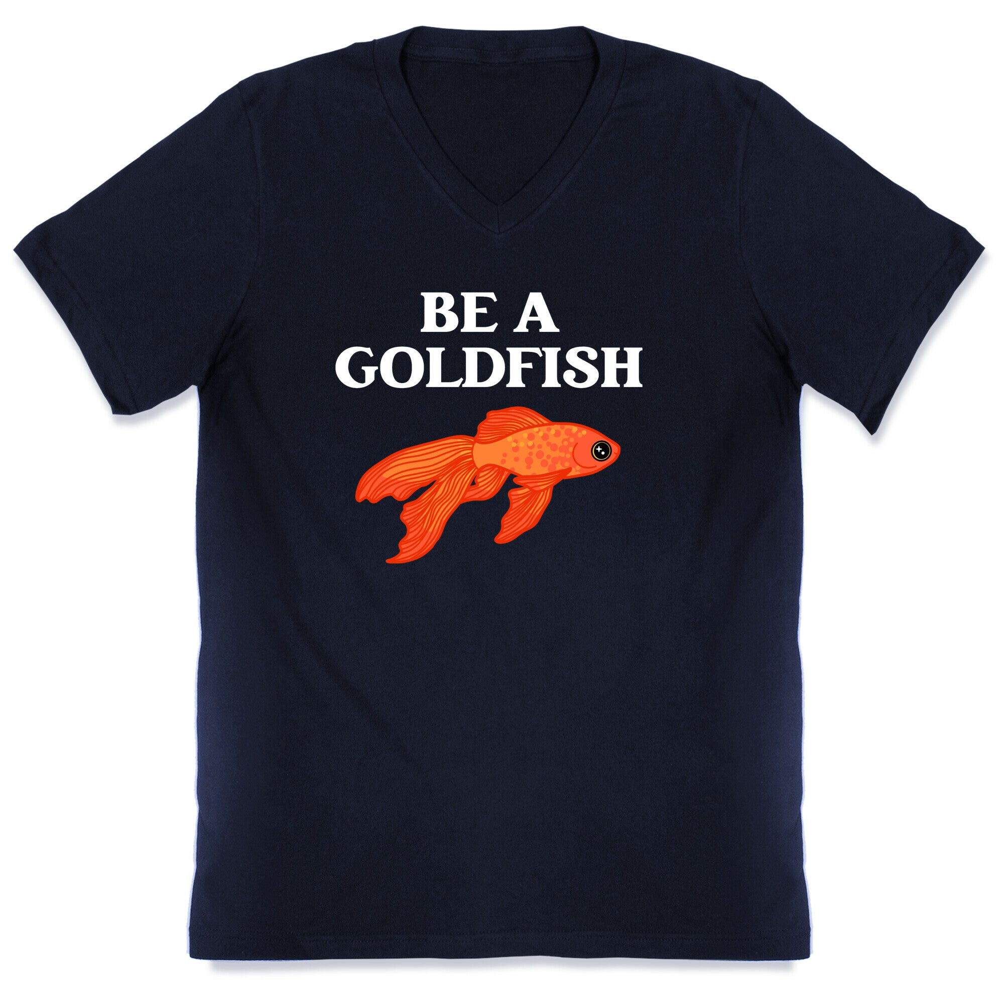 Be A Goldfish V-Neck